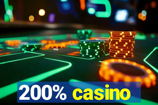 200% casino