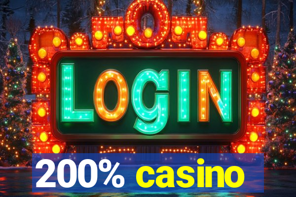 200% casino