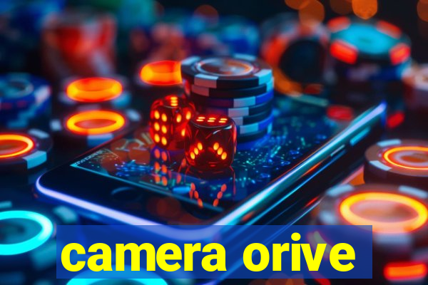 camera orive