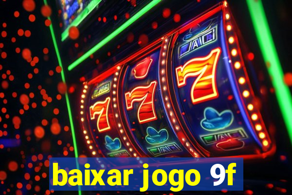 baixar jogo 9f