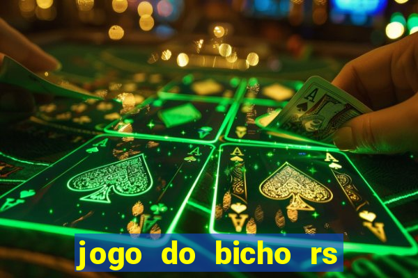 jogo do bicho rs resultado certo de hoje 14h 18h rs consulta