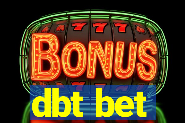 dbt bet