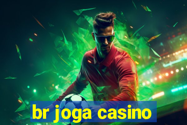 br joga casino