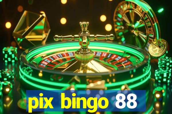 pix bingo 88