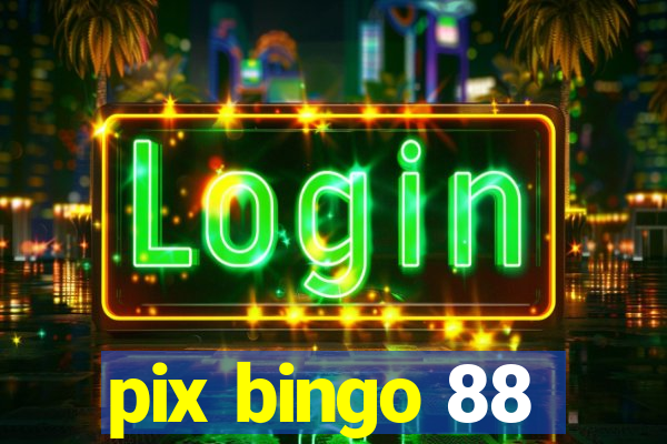 pix bingo 88