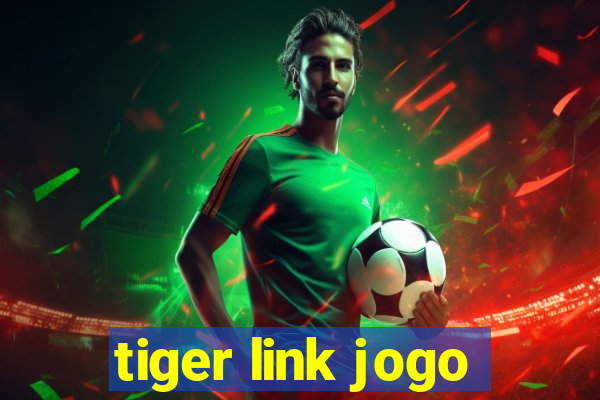 tiger link jogo