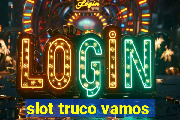 slot truco vamos