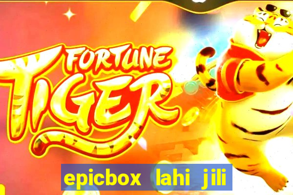 epicbox lahi jili fun sabong