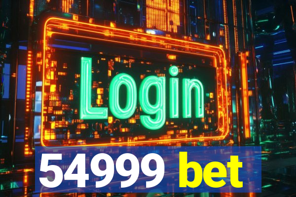 54999 bet