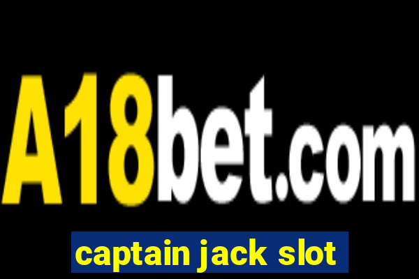 captain jack slot