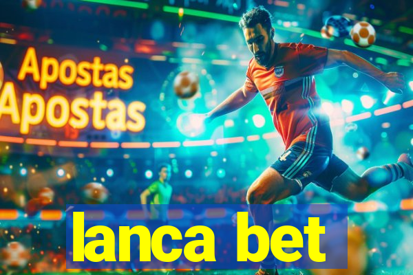 lanca bet