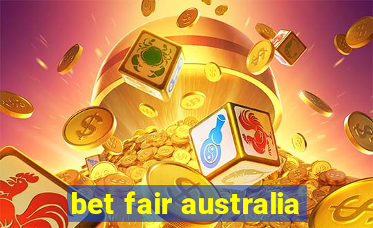 bet fair australia