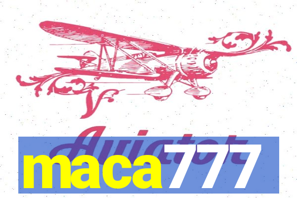 maca777