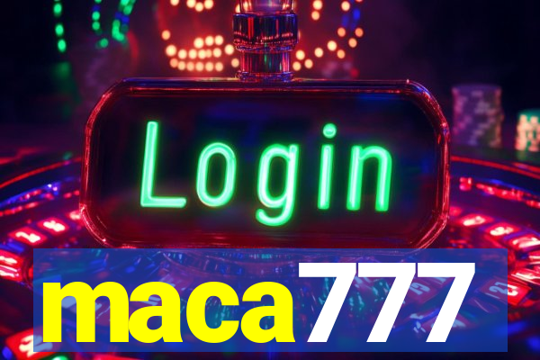 maca777