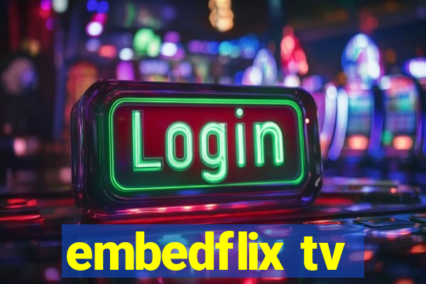 embedflix tv