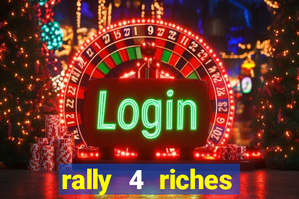 rally 4 riches slot free