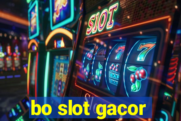 bo slot gacor