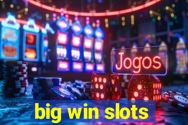 big win slots