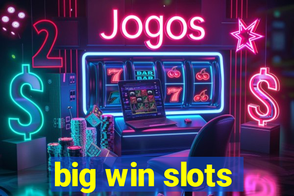 big win slots