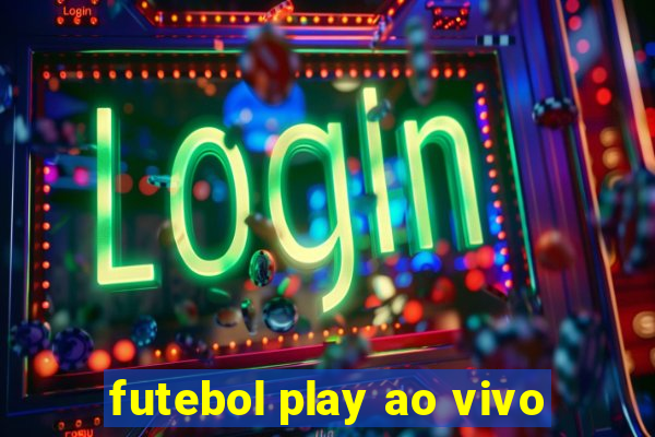 futebol play ao vivo