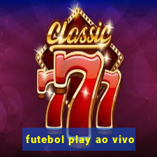 futebol play ao vivo