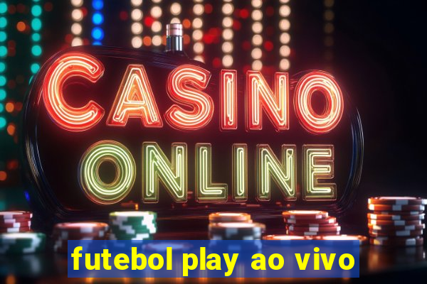 futebol play ao vivo