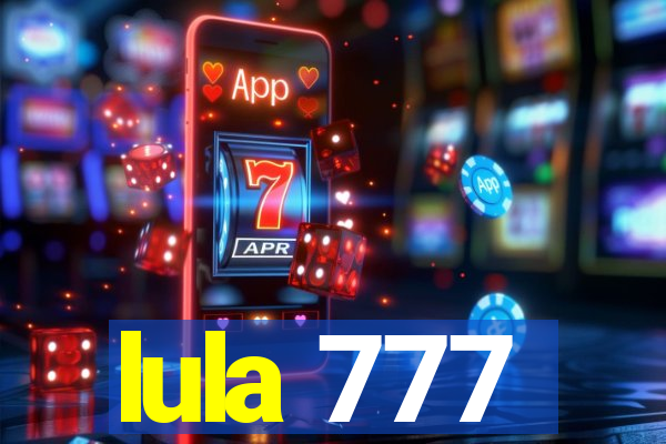 lula 777