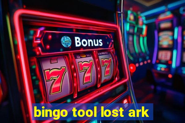 bingo tool lost ark