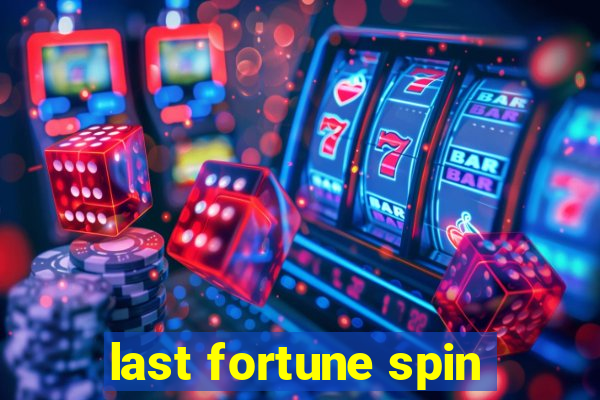 last fortune spin