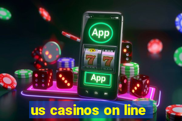 us casinos on line