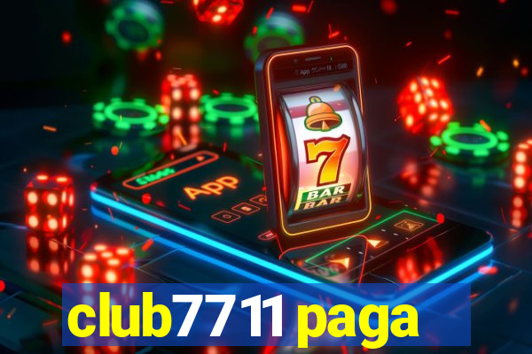 club7711 paga