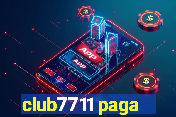 club7711 paga