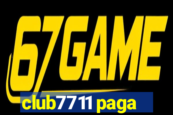 club7711 paga