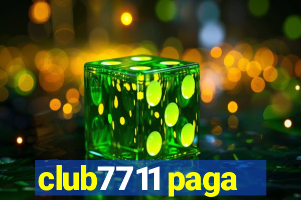 club7711 paga