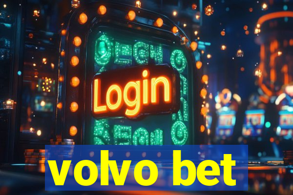 volvo bet