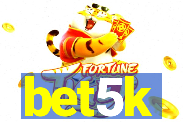 bet5k