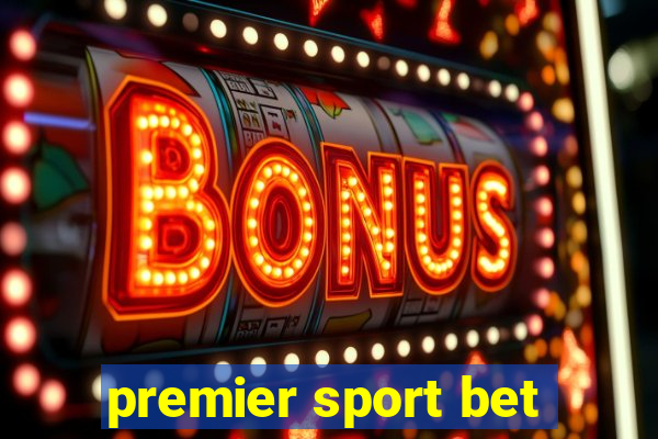 premier sport bet