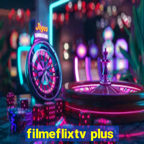 filmeflixtv plus