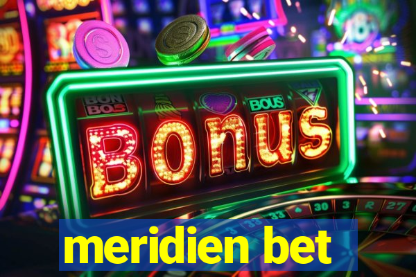 meridien bet