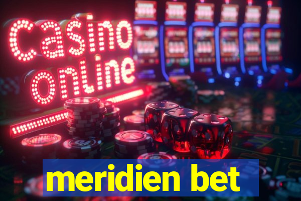 meridien bet