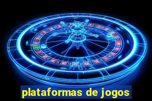 plataformas de jogos