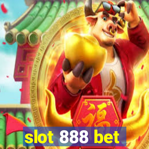 slot 888 bet