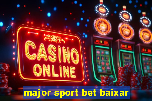 major sport bet baixar