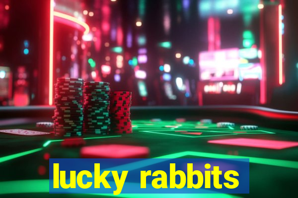 lucky rabbits