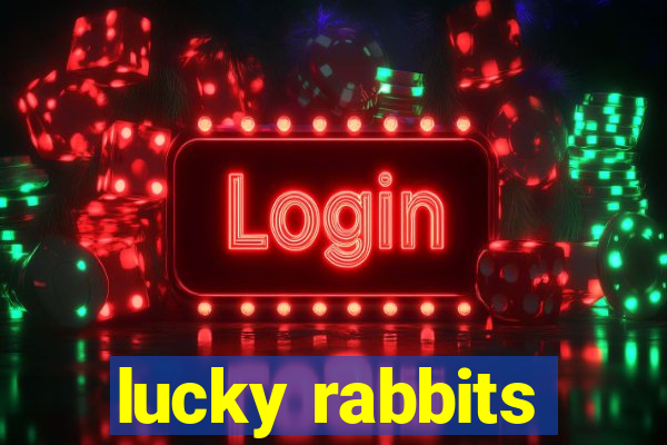 lucky rabbits