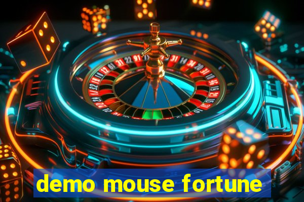 demo mouse fortune