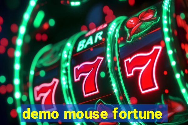 demo mouse fortune