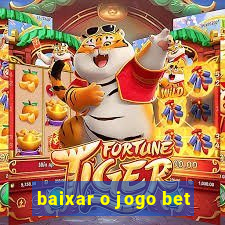 baixar o jogo bet