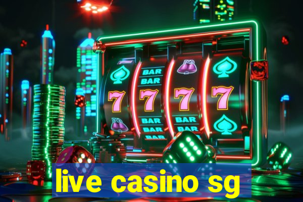 live casino sg