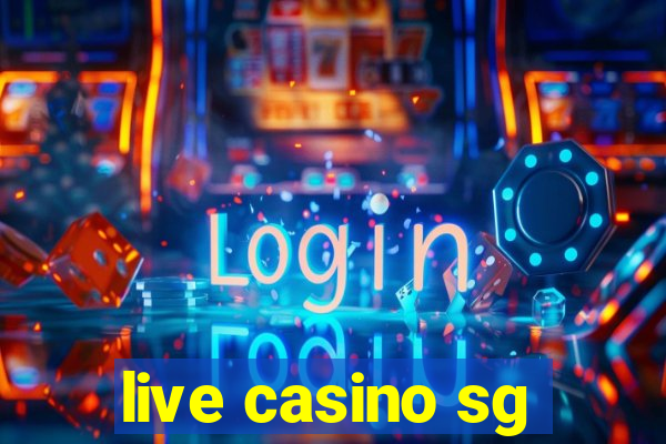 live casino sg